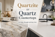 Quartzite or Quartz Countertops for Style Strength and Easy Care